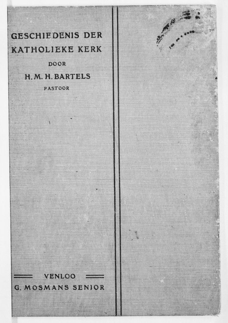 Geschiedenis der Katholieke Kerk / door H.M.H. Bartels. - uvaerfgoed.nl